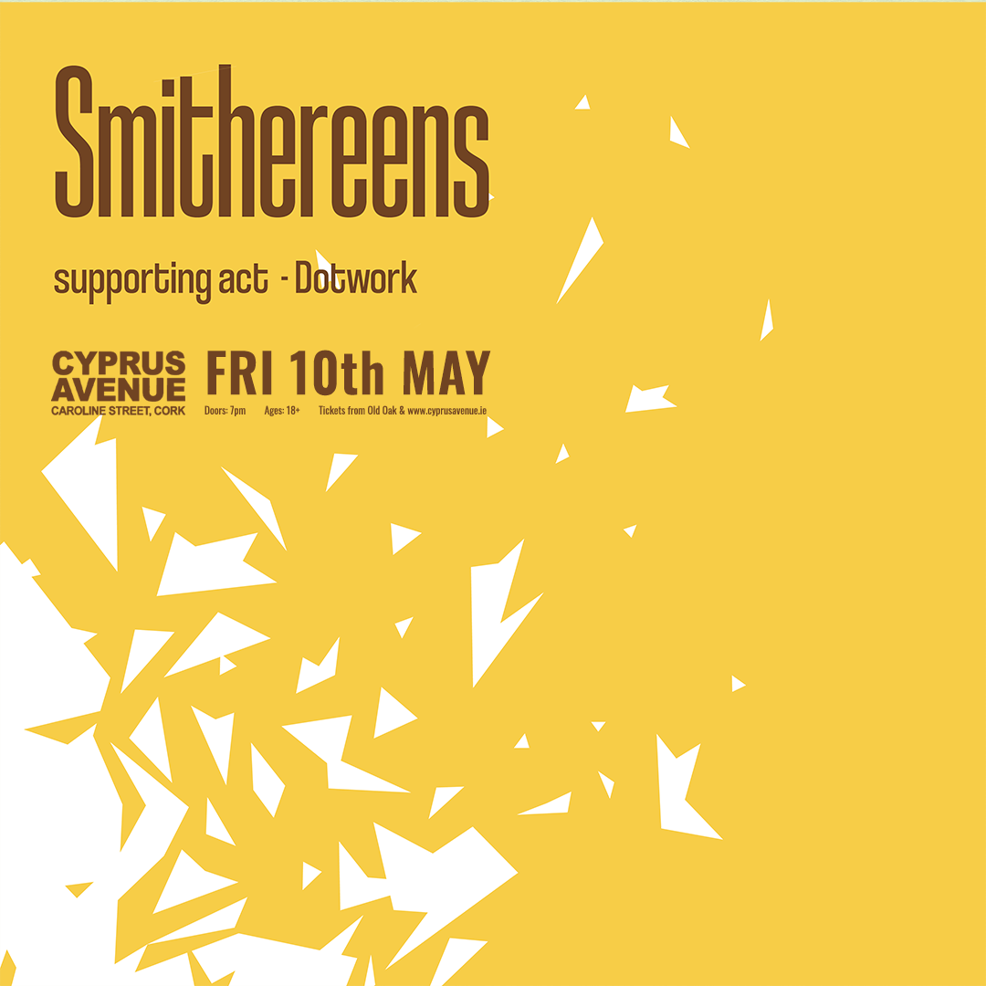 In a short few months Smithereens have burst on to the Cork and Irish scene and they will be appearing at Cyprus Avenue on Friday 10th. Tickets available at cyprusavenue.ie 🎟️