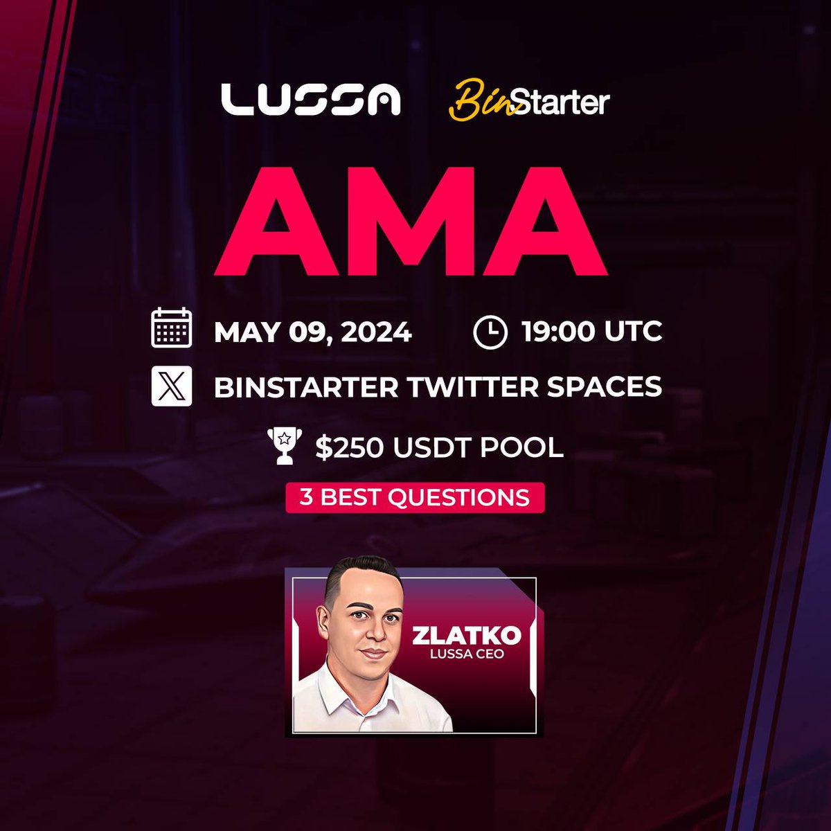 📢 #LussaAMA Alert! Join our CEO Zlatko & @BinStarterio for an exclusive AMA on May 9, 19:00 UTC! 🔥 📍 Venue: BinStarter Twitter Space: BinStarter Twitter Space (x.com/i/spaces/1ypkk…) 💥 Get latest updates 🔭 Gain insights 💰 Win 250 $USDT (3 winners) Like, RT, and…