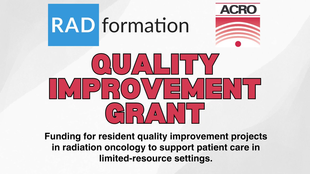 Reminder for @ACROresident members: It's time to submit your application for our @Radformation Quality Improvement Grant! Earn funds for quality improvement projects in #radonc to support patient care in limited-resource setting: acro.org/page/Radformat…