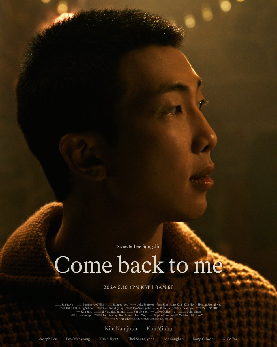 RM 'Come back to me' Poster

Pre-release Track #Comebacktome
May 10, 1PM (KST) | 0AM (ET)

#RightPlaceWrongPerson #RM