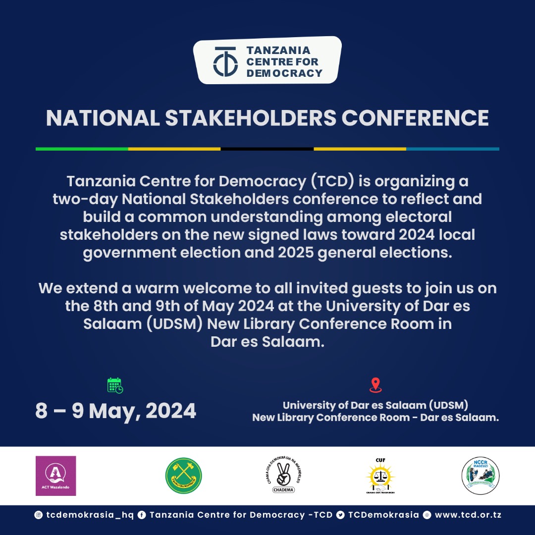Tanzania Centre for Democracy (TCD) invites you to our two-day National Stakeholders conference. Let's reflect & build a common understanding on the new laws for the 2024 local government election & 2025 general elections. Join us at UDSM on May 8th and 9th! #TCDConference2024