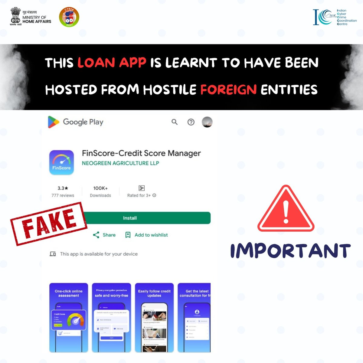 Beware! The FinScore - Credit Score Manager app is learnt to be associated with hostile foreign entities.  #LoanApps #Cybercrime #DigitalSafety #Lending #I4C #MHA #Cyberdost #Cybersecurity #CyberSafeIndia @GooglePlay @FinMinIndia @RBI