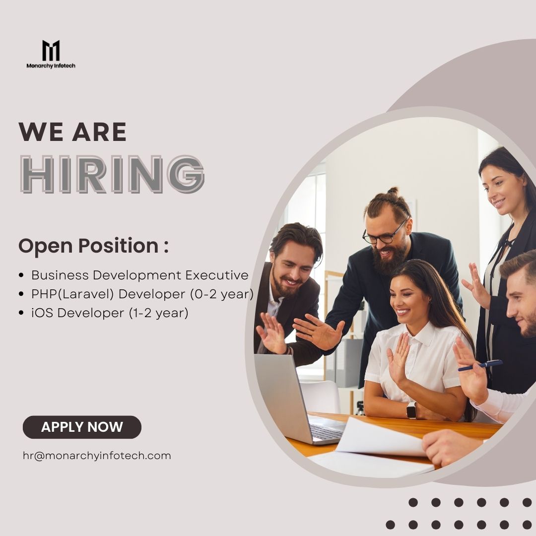 Hello Folks,

We're on the lookout for passionate individuals to join our team at Monarchy Infotech.

#BusinessDevelopmentExecutive
#PHPLaravelDeveloper (0-2 year)
#iOSDeveloper (1-2 year)

If interested candidate share your CV at hr@monarchyinfotech.com

 #monarchyinfotech