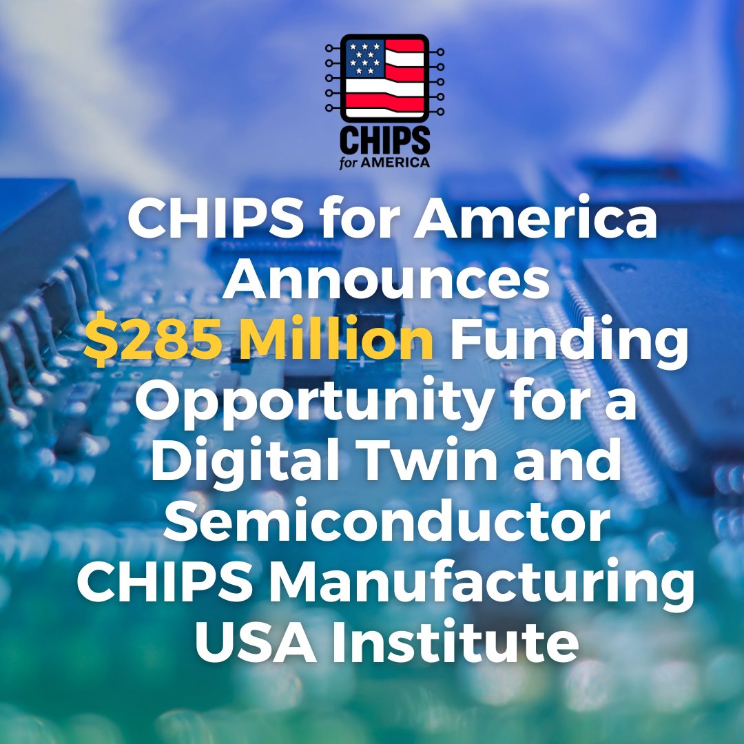 Today, the Biden-Harris Administration issued a Notice of Funding Opportunity seeking proposals from eligible applicants for activities to establish and operate a CHIPS Manufacturing USA institute focused on digital twins for the semiconductor industry. commerce.gov/news/press-rel…