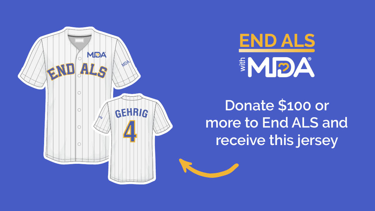 Time is of the essence in our fight against #ALS. When you make a donation of $100 or more this #ALSawarenessMonth, you'll receive this special END ALS Baseball Jersey. Support the ALS community and get yours today at MDA.org/EndALS #EndALS #EndALSwithMDA #LouGehrigDay