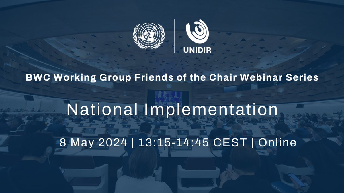 Join us for the BWC Working Group Friends of the Chair Webinar Series on National Implementation 🌐 🗓️ 8 May 🕐 13:15 – 14:45 CEST An expert panel will lead discussions on the topic of national implementation during the intersessional period 👥 RSVP 👉 unidir.org/BWC-NI