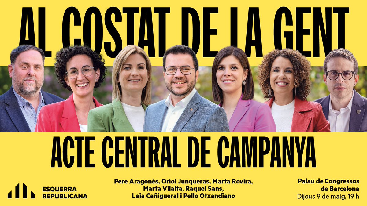 📌 Dijous 9 de maig a les 19 hores t’esperem al Palau de Congressos de Barcelona per celebrar l’acte central de campanya!

👉 Amb <a href="/perearagones/">Pere Aragonès i Garcia</a>, <a href="/junqueras/">Oriol Junqueras 🎗️</a>, <a href="/martarovira/">Marta Rovira Vergés</a>, <a href="/martavilaltat/">MartaVilaltaTorres🎗</a>, @raquelsans, <a href="/laia_co/">Laia Cañigueral</a> i <a href="/PelloOtxandiano/">Pello Otxandiano Kanpo</a>. 

📲 Inscriu-te a inscripcions@esquerra.cat
