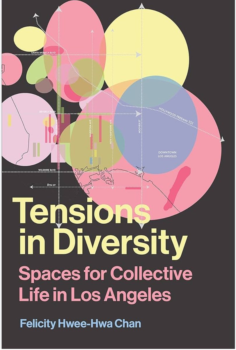 @normaschemschat reviews Hwee-Hwa Chan's 'Tensions in diversity: Spaces for collective life in Los Angeles' published by @utpress #OutNow #bookreview #diversity #free2read @WileySociology @WileyPolitics @WileyGeoAnthro onlinelibrary.wiley.com/doi/10.1111/im…