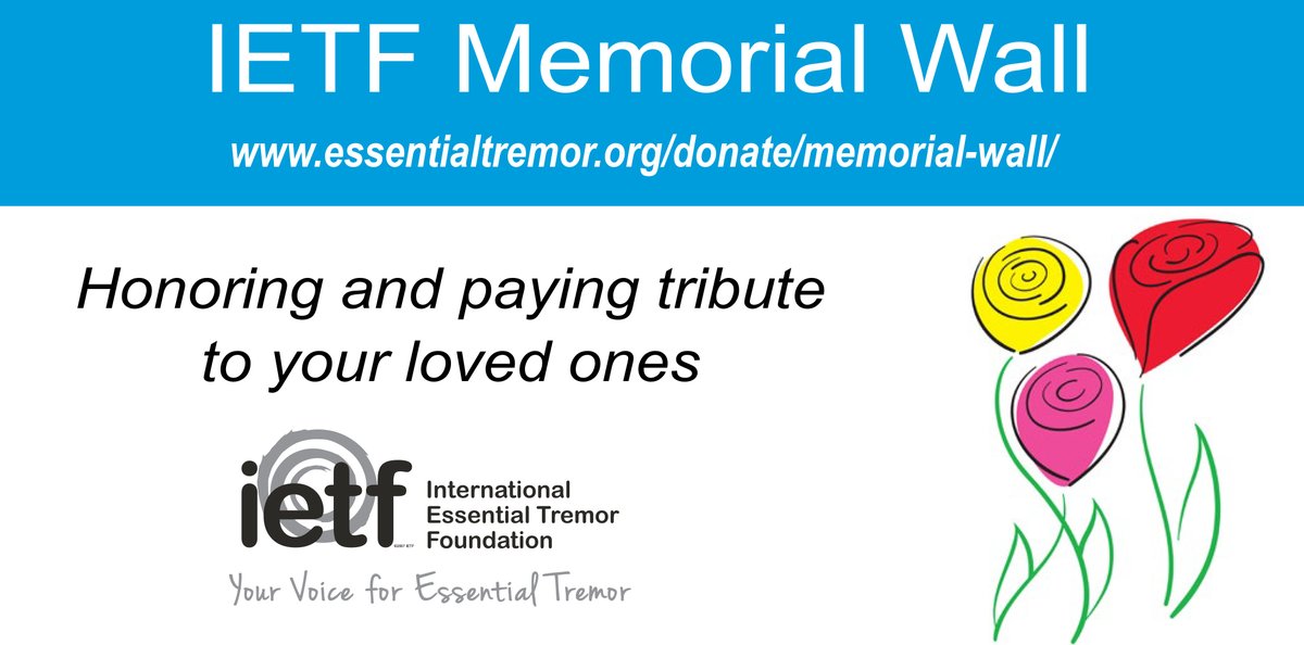 As Memorial Day approaches, consider paying tribute to a loved one with a memorial donation to the IETF. We will post your loved one's name on our Memorial Wall online and in Tremor Talk magazine. Consider making a donation. bit.ly/3tLnF9g