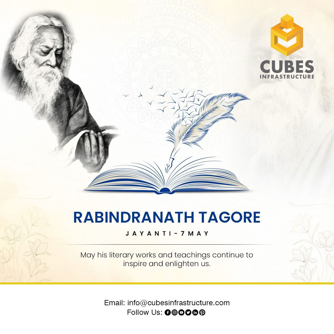 Happy Rabindranath Tagore Jayanti.. #RabindranathTagore #RabindranathTagoreJayanti #rabindranathtagorequote #rabindranathtagorepoem #cubes #infrastructure #cubesinfrastructure #chennairealestate