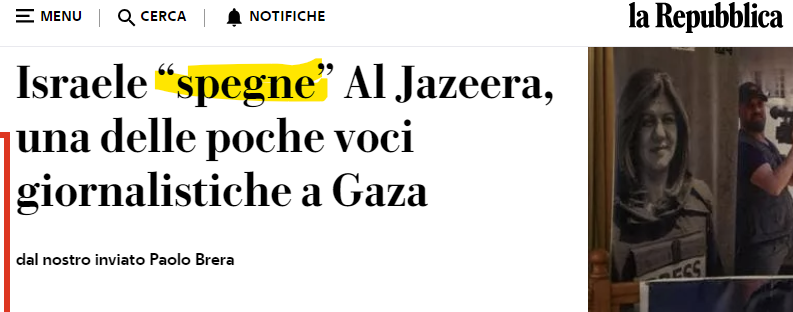 Per #Repubblica, #Israele 'spegne' Al Jazeera (invece di dire 'chiude' o 'censura'). Vorrei chiedere a #Molinari, così sensibile ai casi di censura come nel caso di #Parenzo, se ha espresso la sua solidarietà ai colleghi giornalisti di #AlJazeera?