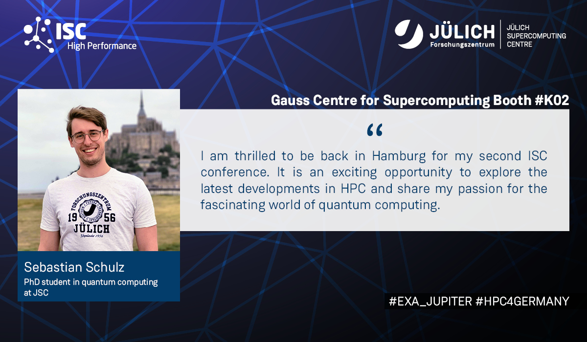 Meet our experts at #ISC24 Sebastian Schulz is a PhD student and member of the quantum information processing group at JSC. His research focusses on the design of hybrid quantum-classical algorithms for solving large-scale optimization problems. 💡app.swapcard.com/widget/event/i…