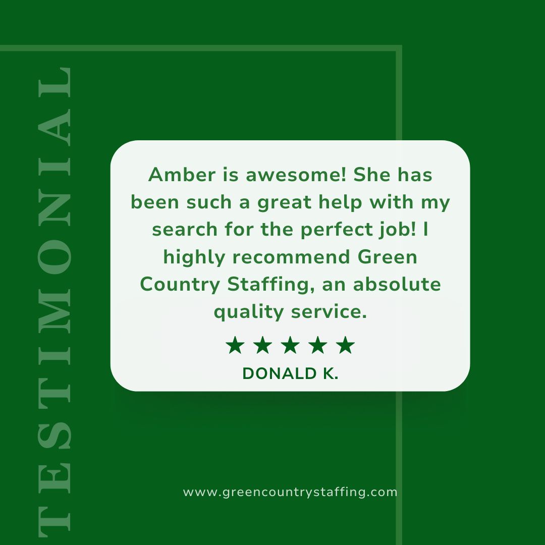 It is our goal to make sure you are in the best place to be valued for your skillset! Thanks for the review, Donald. 

#tulsasgreencountrystaffing #greencountrystaffing #staffingcompany #tulsajobs #jobs #hiring #tulsa #helpwanted #interviewtips #jobhunt