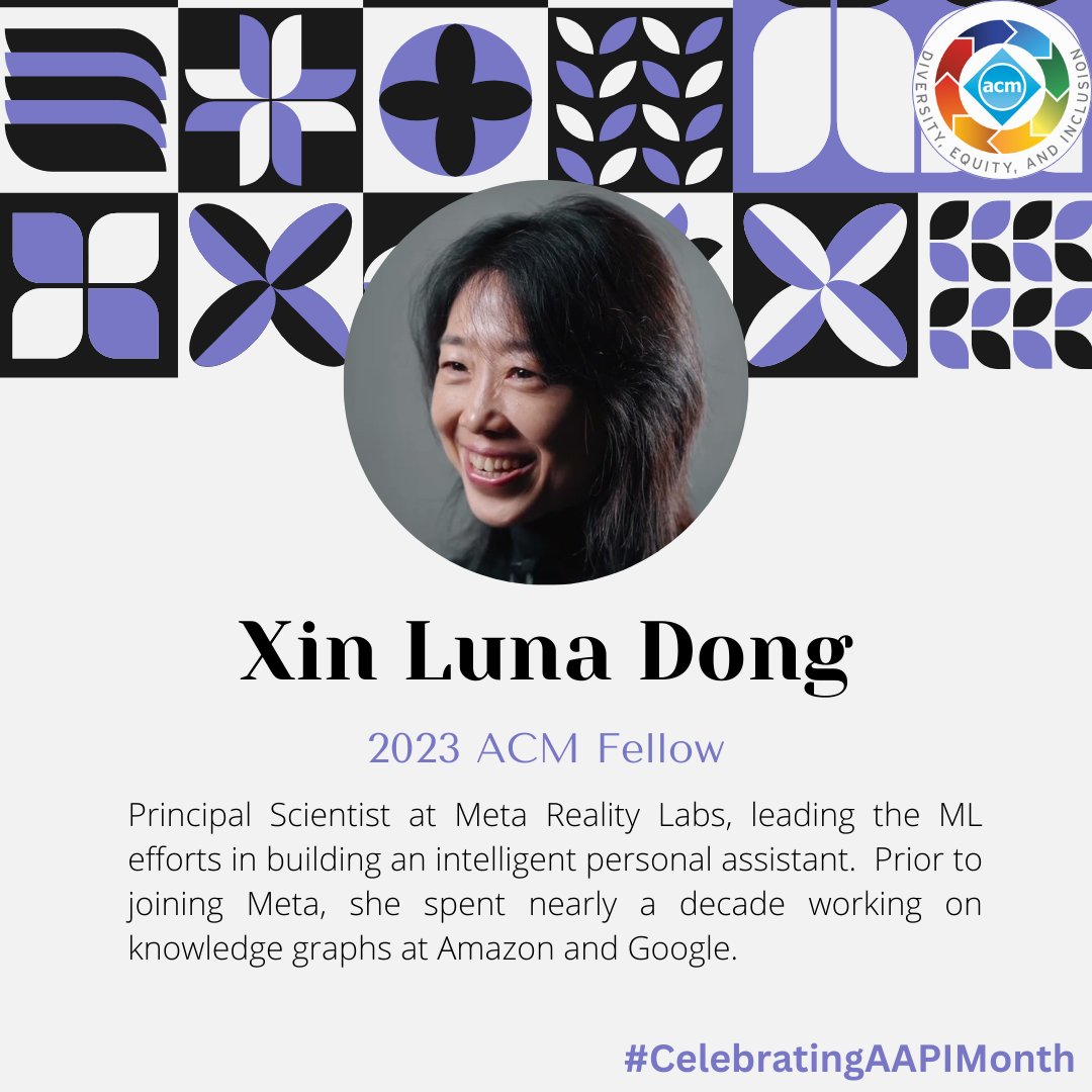 We're excited to spotlight 2023 #ACMFellow Xin Luna Dong as we celebrate #AAPIHeritageMonth! Luna's expertise in machine learning has played a pivotal role in shaping our interaction with technologies. Join us in recognizing her outstanding achievements! bit.ly/49DD7cG