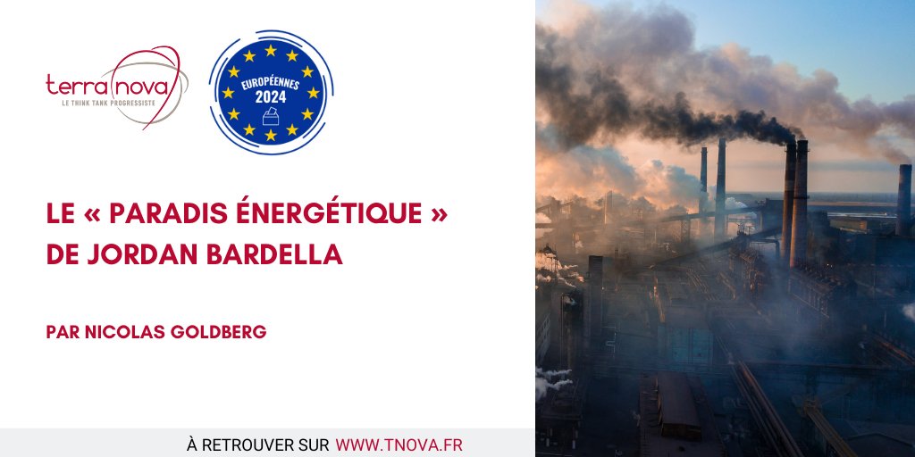 🇪🇺🌱Le « paradis énergétique » de Jordan Bardella 💡Retrouvez l'analyse de @GoldbergNic, responsable du pôle énergie de @_Terra_Nova ➡️tnova.fr/ecologie/trans…