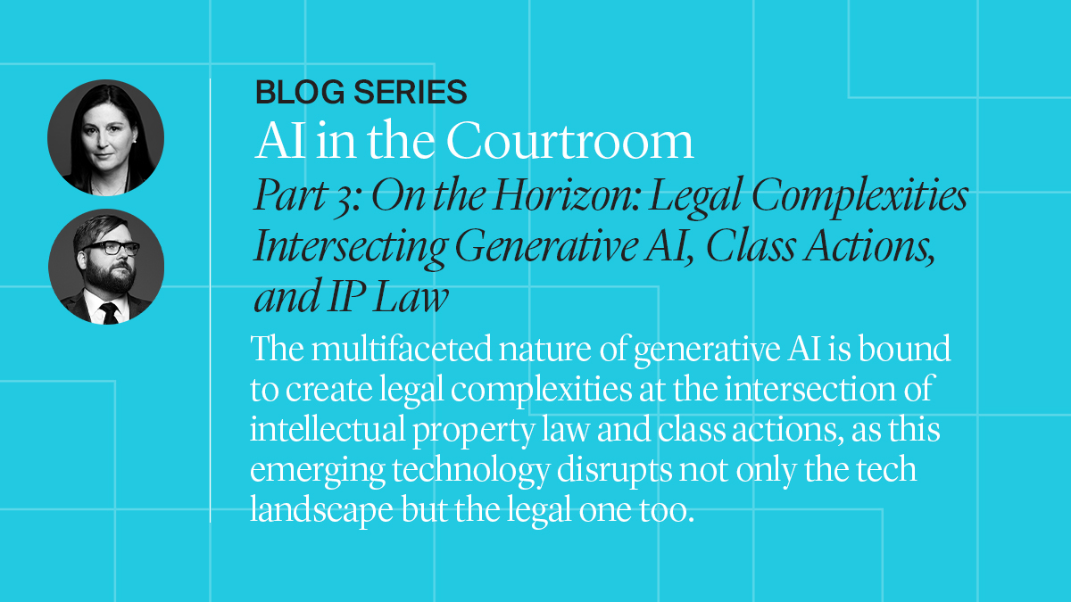 In this instalment of our blog series, @SanftJordana and @PaulErikVeel discuss the intersection of generative #AI, #classactions, and #IP law, which presents a host of intricate issues that require careful consideration and expertise. – ow.ly/R1VG50RxheB