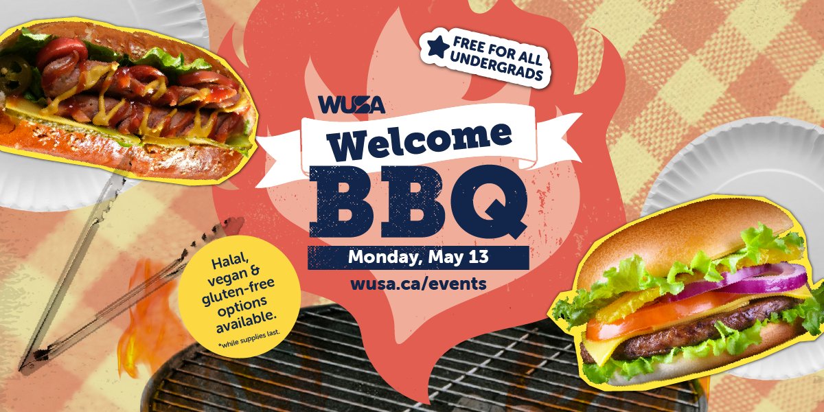 Fire up your appetite at #yourWUSA’s Welcome BBQ! 🔥😋

🍔 On May 13 at 11:30am behind SLC, near the Bomber Patio. From halal beef burgers to vegan options &amp; gluten-free buns (while they last), we've got you covered! 🙌

➡️ View details at wusa.ca/events #WUSAWelcomeWeek