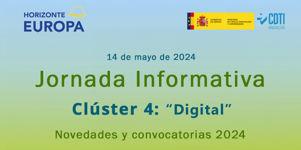 📢 El CDTI Innovación organiza el 🗓️ 14-MAY una jornada informativa online sobre las novedades y convocatorias de 2024 del área #Digital del #Clúster4 de #HorizonteEuropa 👇 Más información ➡️ bit.ly/4bnVqDV