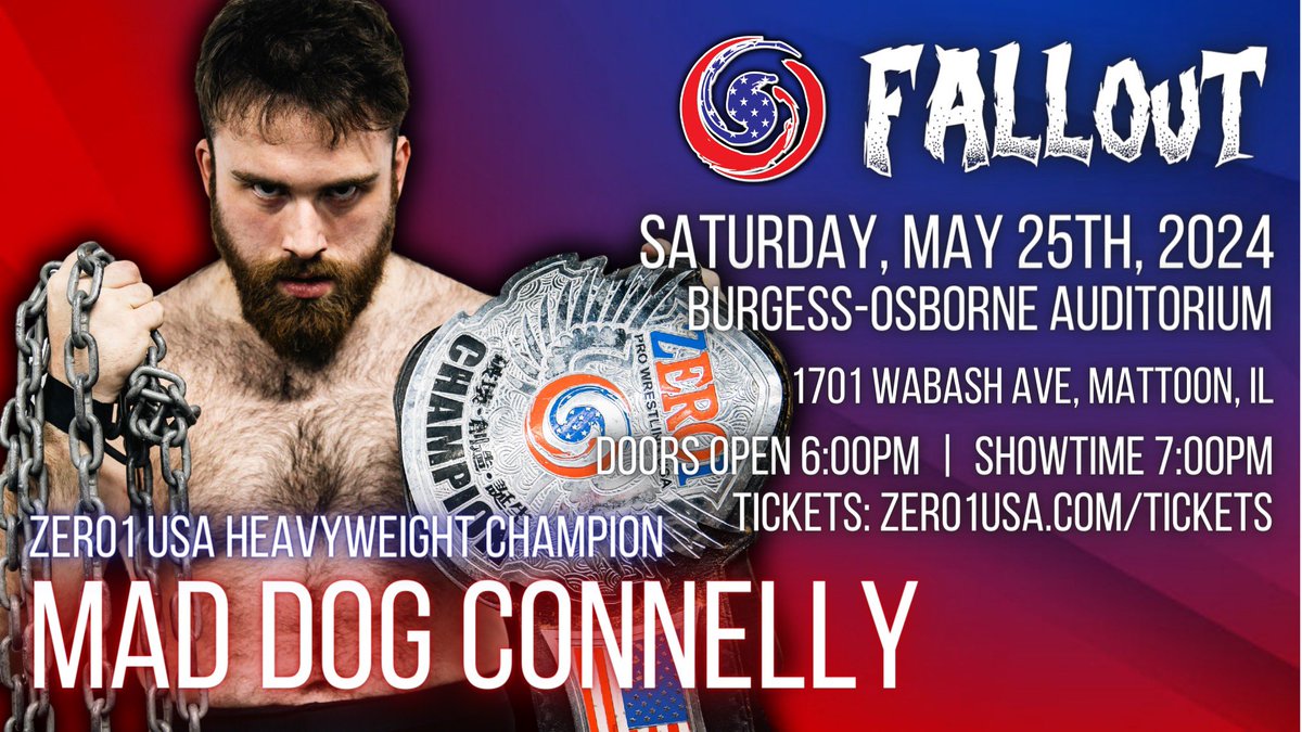 Heavyweight Champion MAD DOG CONNELLY returns to Mattoon on May 25th as we explore the FALLOUT from War Games! Who will challenge for the Heavyweight Title? Zero1 USA: FALLOUT Saturday, May 25th, 2024 | 7:00pm start time 1701 Wabash Ave, Mattoon, IL 61938 TlCKETS AVAILABLE:…