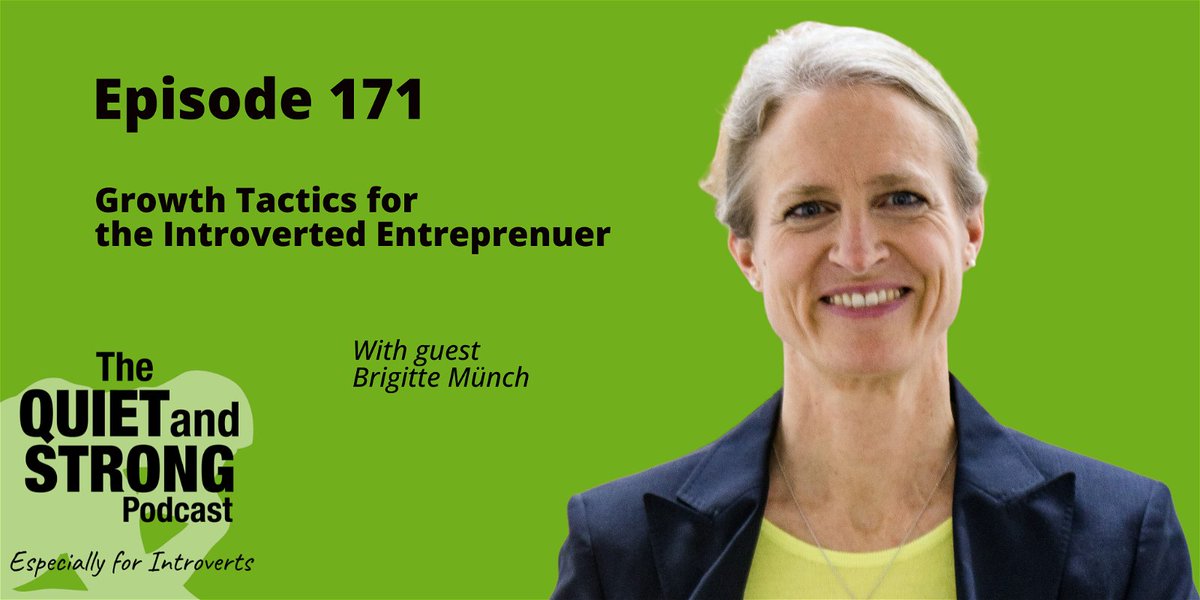In ep171 Brigitte Münch shares how to utilize your introverted qualities as #strengths in the business environment. Brigitte shares her personal journey to becoming an entrepreneur and how to do this using an #introvert approach. QuietandStrong.com/171 #introverts #success
