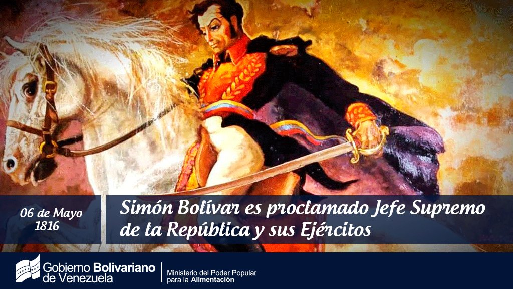 El #06May de 1816, El Libertador Simón Bolívar es proclamado Jefe Supremo de la República y sus ejércitos, en una asamblea celebrada en la Villa del Norte, hoy población de Santa Ana, Isla de Margarita