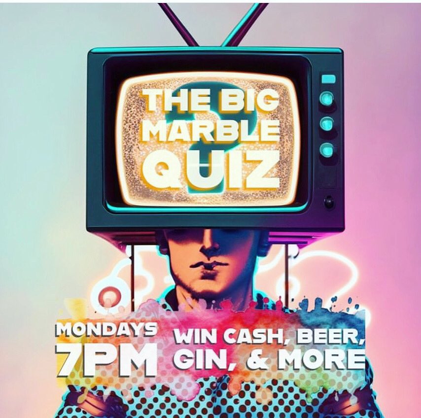 And it wouldn’t be Monday without the Big Marble Quiz! Join us from 7pm to be in to win cash, beer, gin, and more!