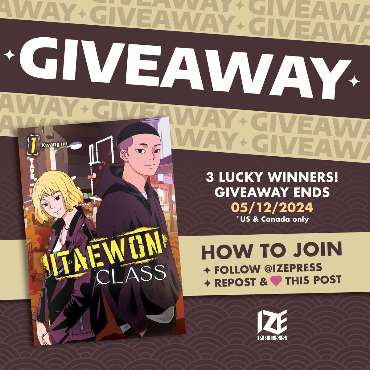 🎁 GIVEAWAY 🎁 This month, we're giving out copies of our newest, tastiest revenge manhwa – Itaewon Class! HOW TO ENTER: ✅ Follow @izepress ❤️ Like this post 🔄 Repost ⏰ ENDS 5/12 @ 10PM ET 🏆 Win a copy of Itaewon Class, Vol. 1! *FULL T&C: buff.ly/49XVkBA