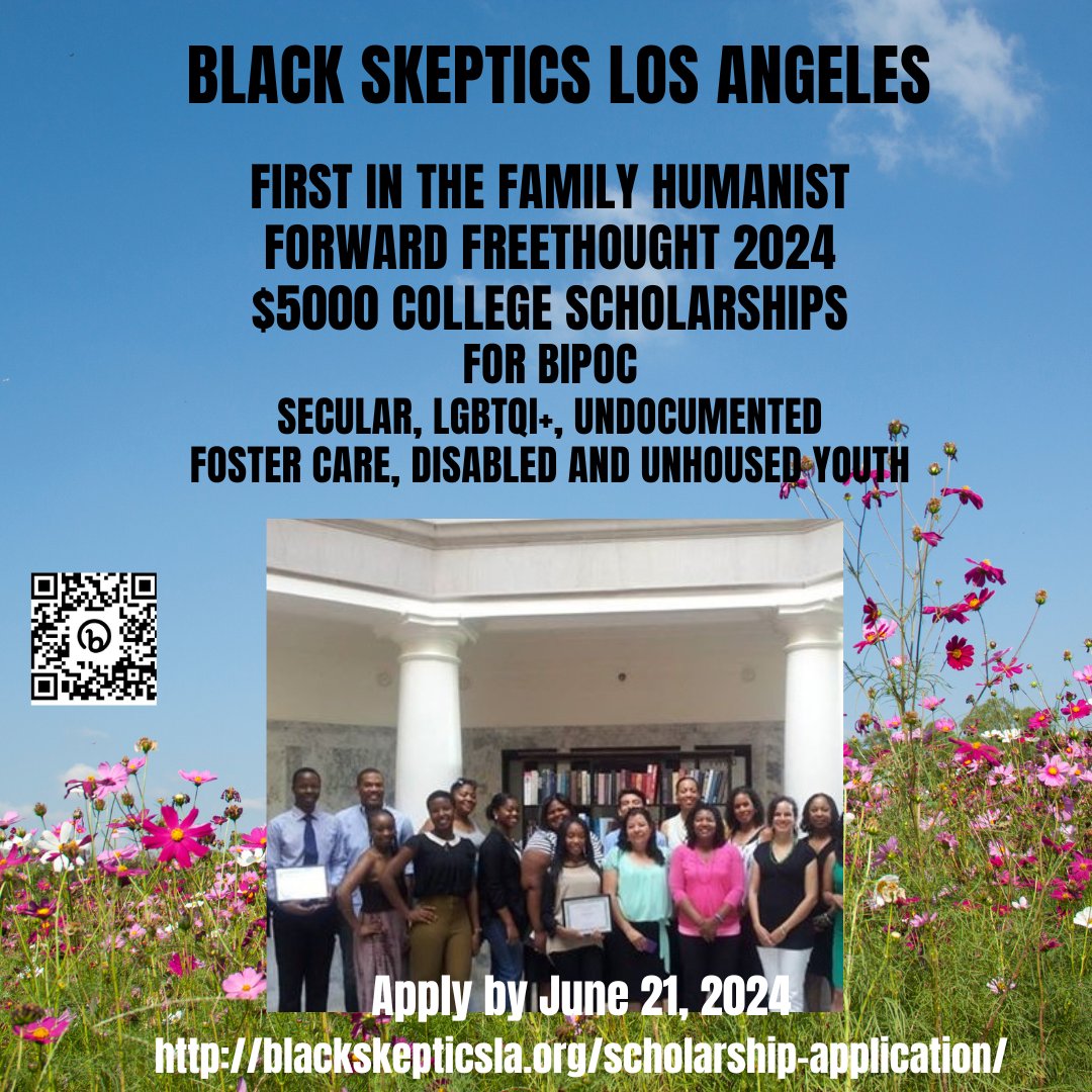 In the midst of homophobic, transphobic & anti-Black backlash in K-12 & higher ed @blackskeptics First in Fam Humanist $5K scholarships for BIPOC secular, LGBTQ+, foster, undocumented and unhoused youth is available for high school seniors. Apply by 6/21! blackskepticsla.org/scholarship-ap…