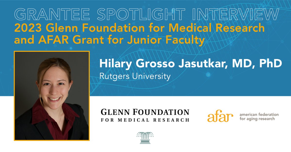 In this #Grantee Spotlight Interview, 2023 Glenn Foundation for Medical Research & AFAR Grants for Junior Faculty recipient Hilary Grosso Jasutkar, MD, PhD of @RutgersU speaks on what inspires her AFAR supported #agingresearch. 
Read more here: ow.ly/96Hq50Ru6a7 #longevity