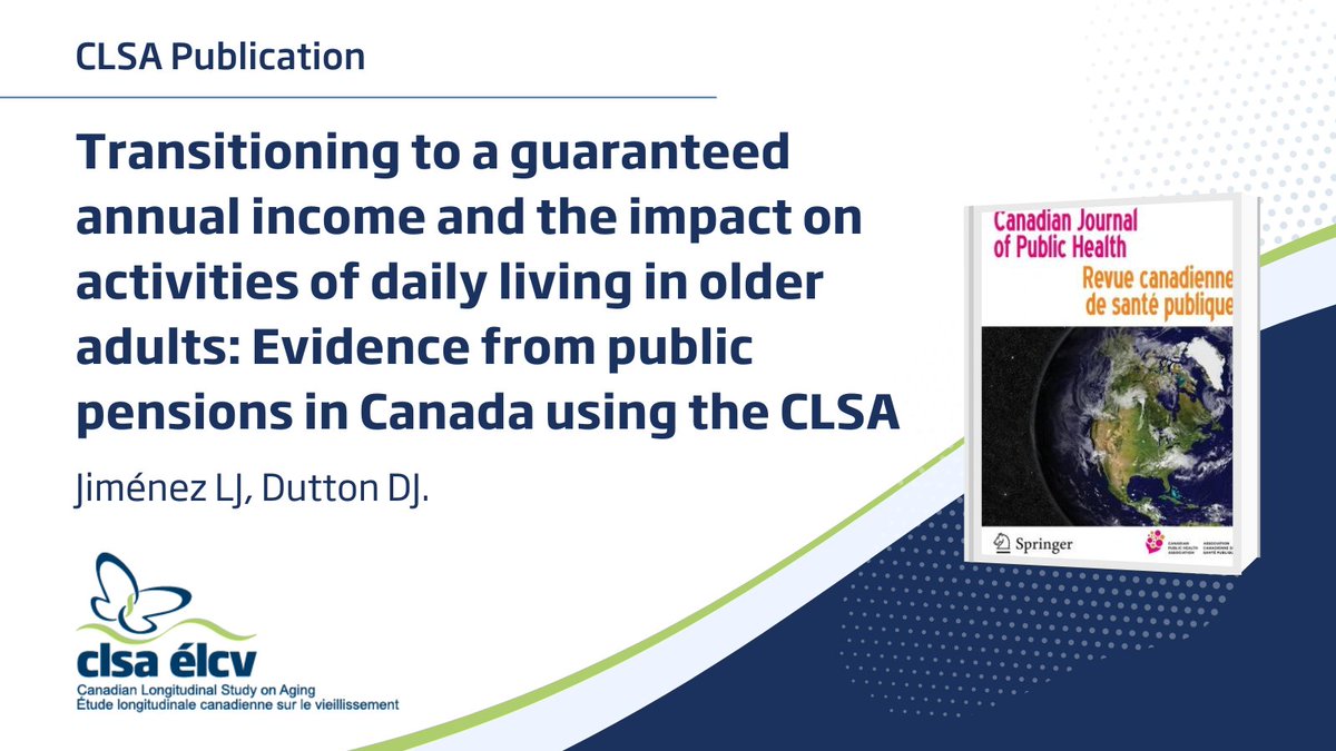 CLSAFindings💡: Transitioning to a guaranteed annual income and the impact on activities of daily living in older adults: Evidence from public pensions in Canada using the CLSA cc: @danduttonysj @DalEpidemiology @DalMedSchool 🔗: ow.ly/KehP50RukAe