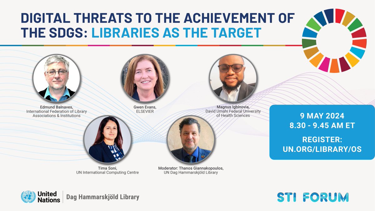 🌎 🗓️ #UNLibrary invites you to join our virtual #STIForum side-event: Digital Threats to the Achievement of the SDGs: Libraries as the Target ⏰ WHEN: 09 May 2024 | 8.30 – 9.45 AM ET 👉 WHERE: Virtual ✏️ REGISTER: un.org/library/OS #Tech4SDGs | @UNDESA