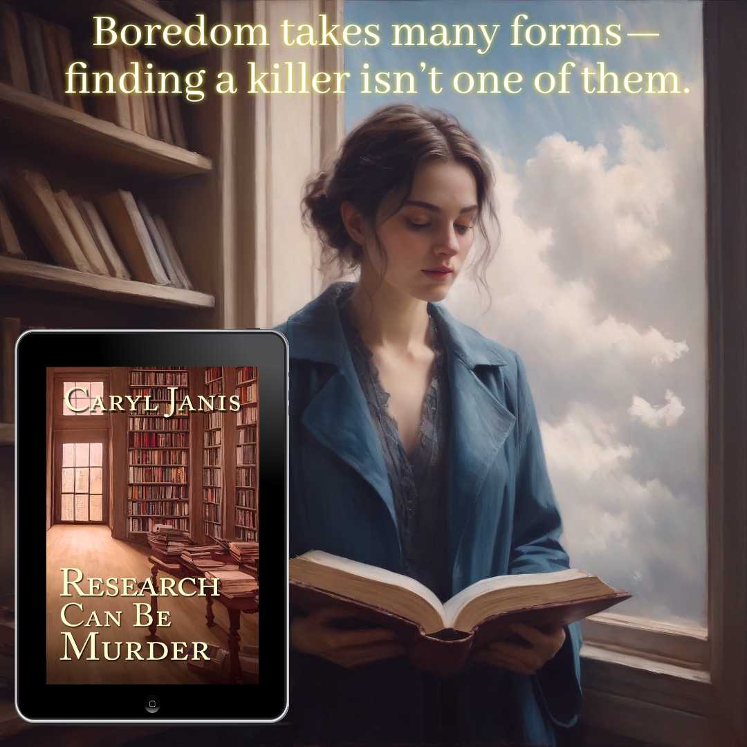 Boredom takes many forms—finding a killer isn’t one of them. Research Can Be Murder by Caryl Janis Emma Streyt hated to admit she was bored. But her newly retired brother puts an end to that by dropping a stash of old family memorabilia on her doorstep. Cheered on by her best