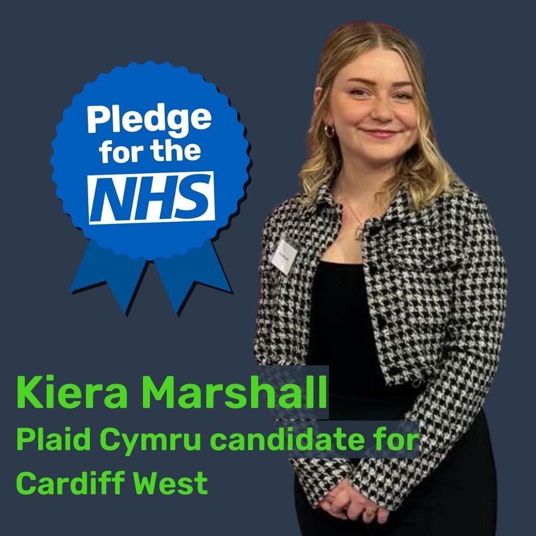 🎉Plaid Cymru candidate for Cardiff West, @Kiera_Plaid has taken the #NHSPledge She's committed that, if elected, she will fight for proper funding for NHS Wales from the UK govt & oppose NHS privatisation. Email your candidates: weownit.org.uk/act-now/pledge…