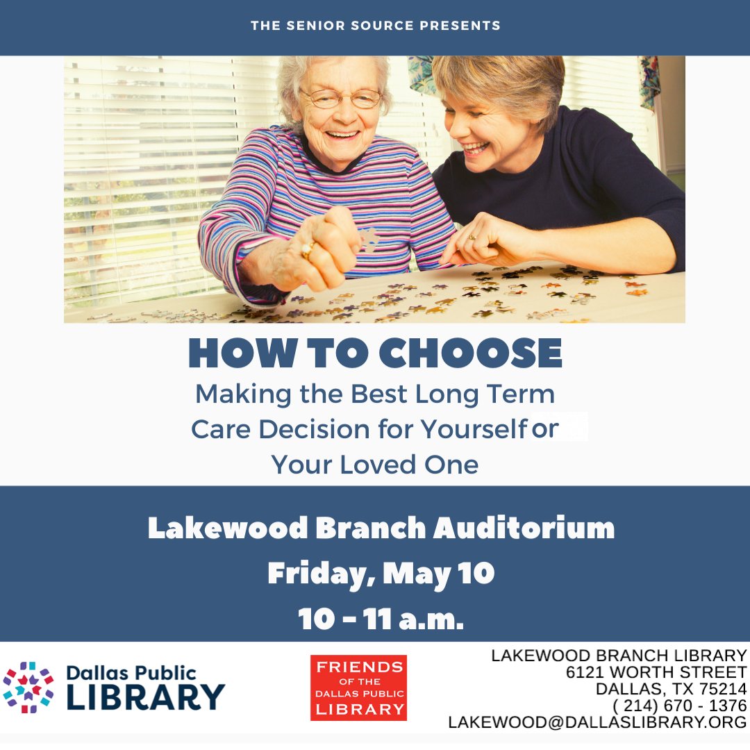 llfdallas's tweet photo. Join us Fri, May 10 @10am at the Lakewood Branch Library for: How to Choose: Making the Best Long-Term Cae Decision for Yourself or A Loved One #TheSeniorSource https://t.co/iVQzEiwBGe