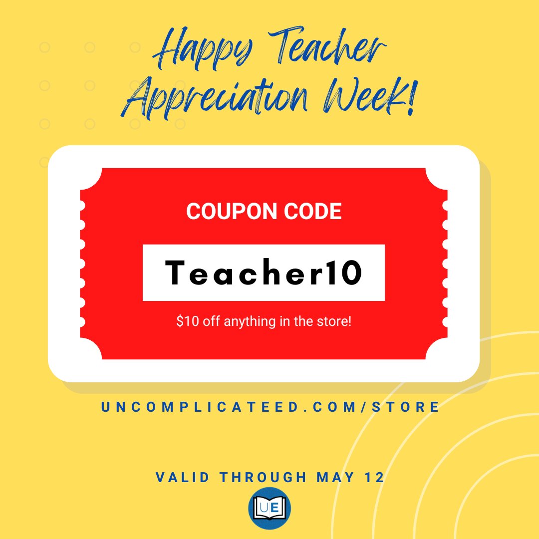 Happy Teacher Appreciation Week! Teachers can grab $10 off in our store this week with the code 'Teacher10.' Visit uncomplicateed.com/store to look around. #teacherappreciation #thankateacher #teachers #teaching #teachersrock
