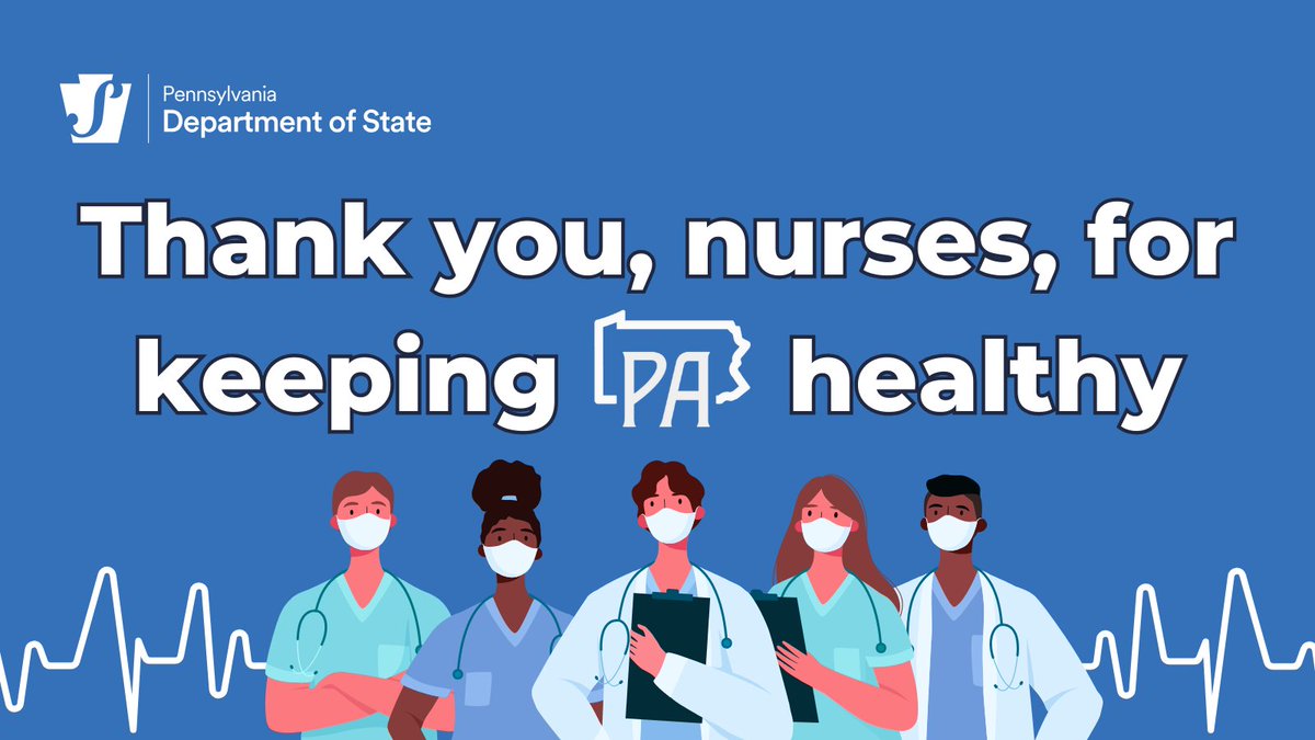 May 6 – May 12 is National Nurses Week. The Department of State thanks licensed nurses and health care professionals for their tireless efforts to help keep Pennsylvanians healthy. #NursesWeek
