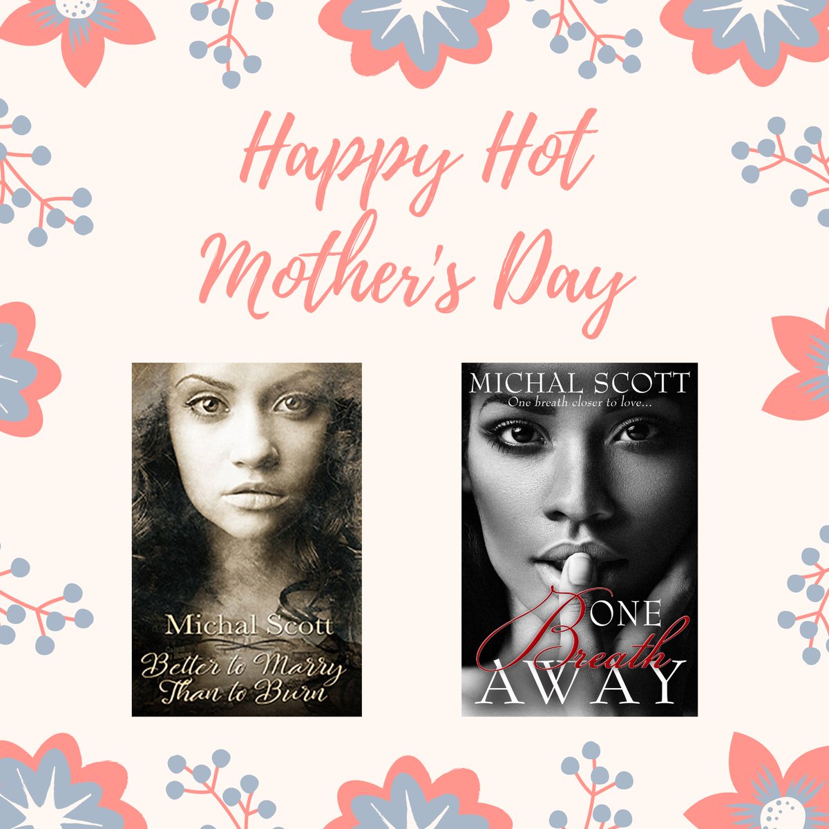 Lay down the flowers and give your #romanceloving mom these two short and #steamy #historicalromance reads by Michal Scott  for #MothersDay. amzn.to/2TSHzRn #blacklove #novella #WRPbks
