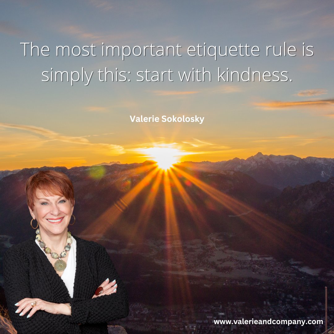 The most important etiquette is simply this:

start with kindness.

Valerie ❤️

#ValerieSokolosky #ValerieAndCompany #GoodManners #SocialSavvy #WorkplaceEtiquette #SelfRespect #CorporateManners #OfficeEtiquette #EtiquetteAtWork #OfficeSavvy #DoingItRight