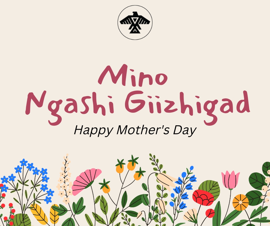 Mino Ngashi Giizhigad (Happy Mother's Day)! 💐