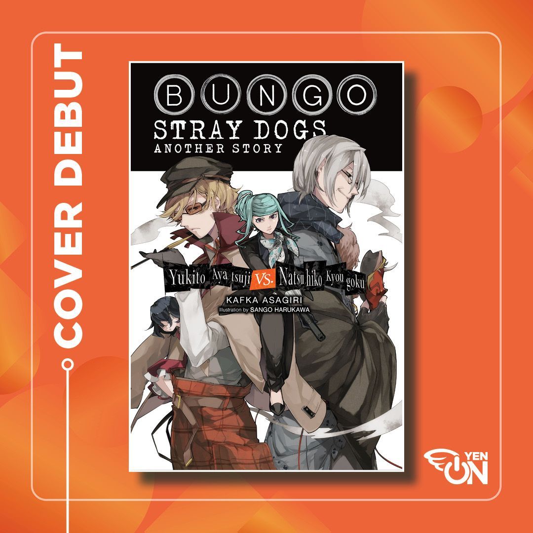 Cover Debut! - Bungo Stray Dogs: Another Story (light novel): Yukito Ayatsuji vs. Natsuhiko Kyougoku The “man-slaughtering detective,” the rookie tasked to monitor him, and a mysterious murder case... but who is pulling the strings? Pre-order Here: buff.ly/3JDoziw