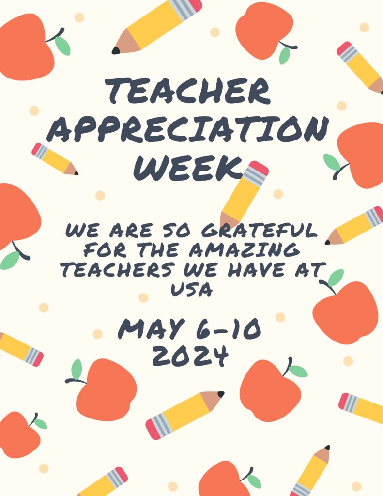 It's Teacher Appreciation Week! We are very thankful for the amazing teachers we have at USA. Thank you for continuing to mold the minds of our youth to build a better future!