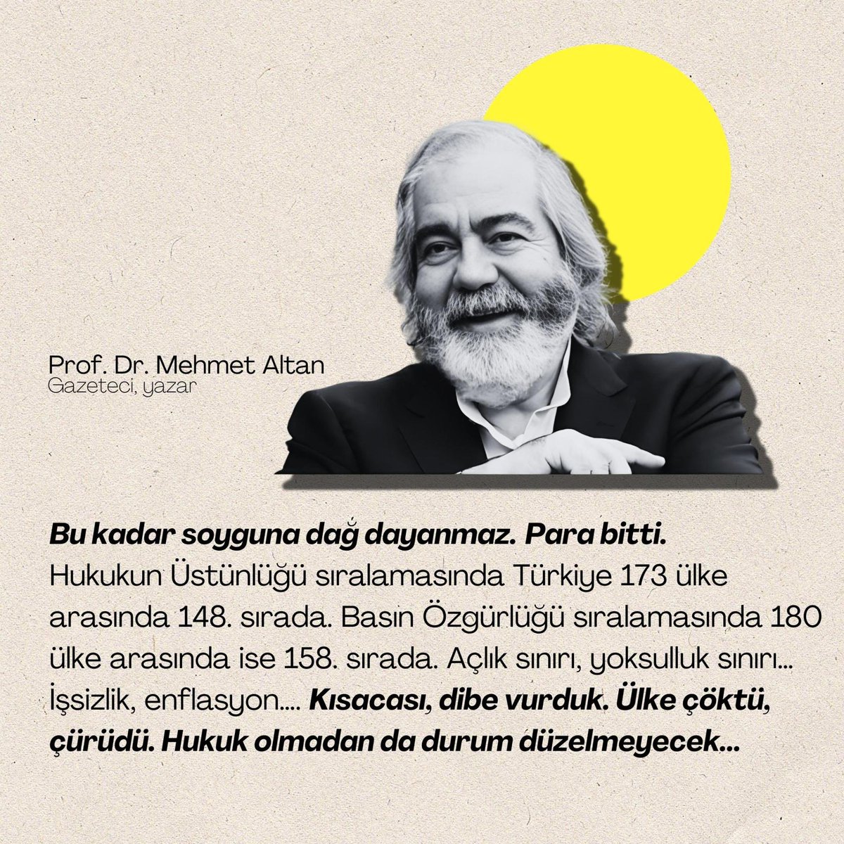 🗣️Mehmet Altan: 

💬''Ülke çöktü; hukuk olmadan da durum düzelmeyecek.''