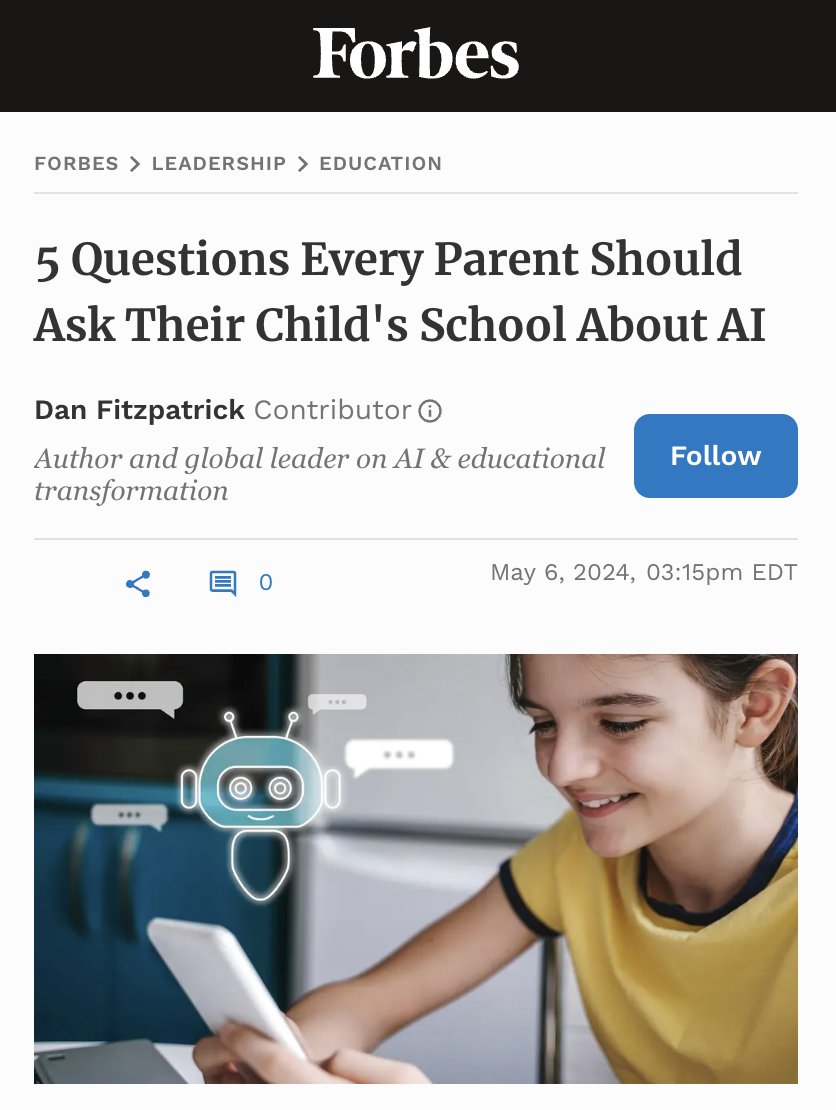 My 1st @Forbes article 🥳 5 Questions Every Parent Should Ask Their Child's School About AI Imagine the edge your child will have if they not only understand AI but wield it as a superpower forbes.com/sites/danfitzp… Thanks @Itsbenwhitaker @CarolSScott05 @Ranga_EDU…