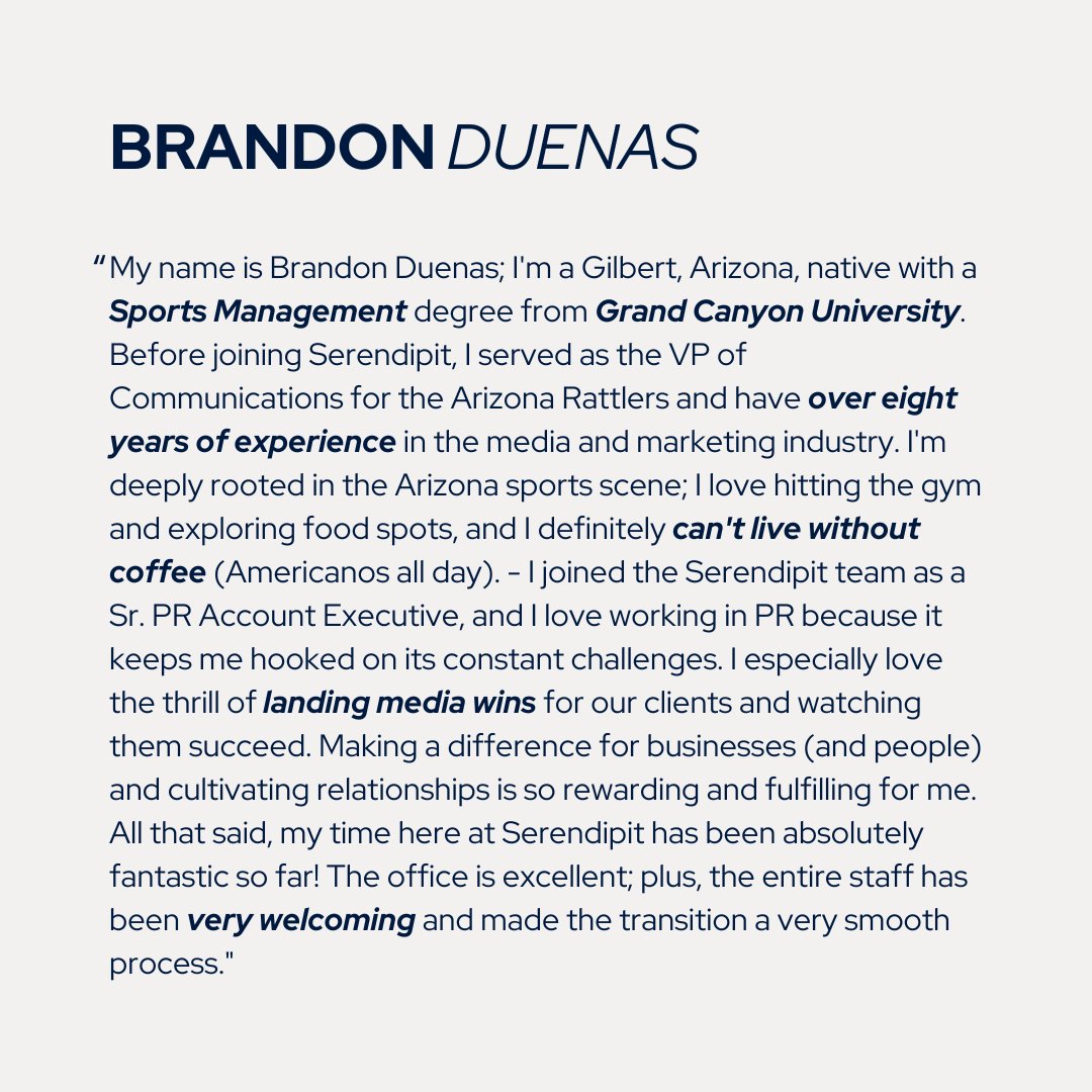 Everyone Welcome Brandon, our new Sr. PR Account Executive! 🎉👏🏼

With over eight years of experience in the media and marketing industry, Brandon brings his unique perspective to the rest of the team. We are SO grateful to have you on #TeamSerendipit!