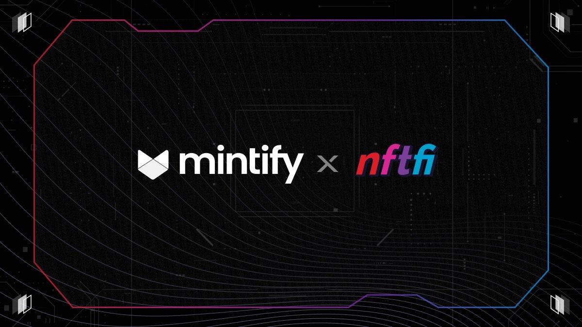 Mintify 🤝 @NFTfi