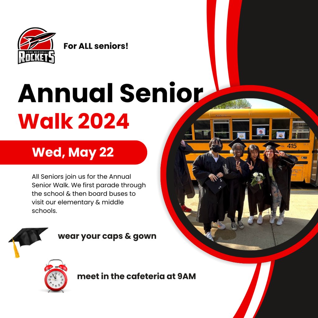 Annual Senior Walk, May 22. All seniors participate.