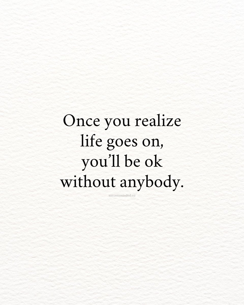Life goes on.