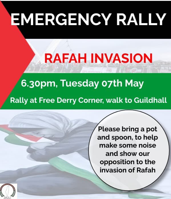 LET GAZA LIVE! Emergency rally for #Rafah tomorrow, 6.30pm, Free Derry Corner to Guildhall Square. Bring a pot and spoon to make some noise & show our opposition to the #GenocideInGaza ✊🏽🇵🇸 .@ipsc48