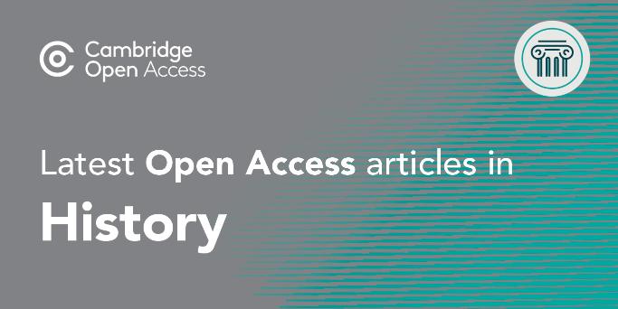 New Open Access articles in History out now 👉 cup.org/3y44MX8 #twitterstorians #OA #OpenAccess #history