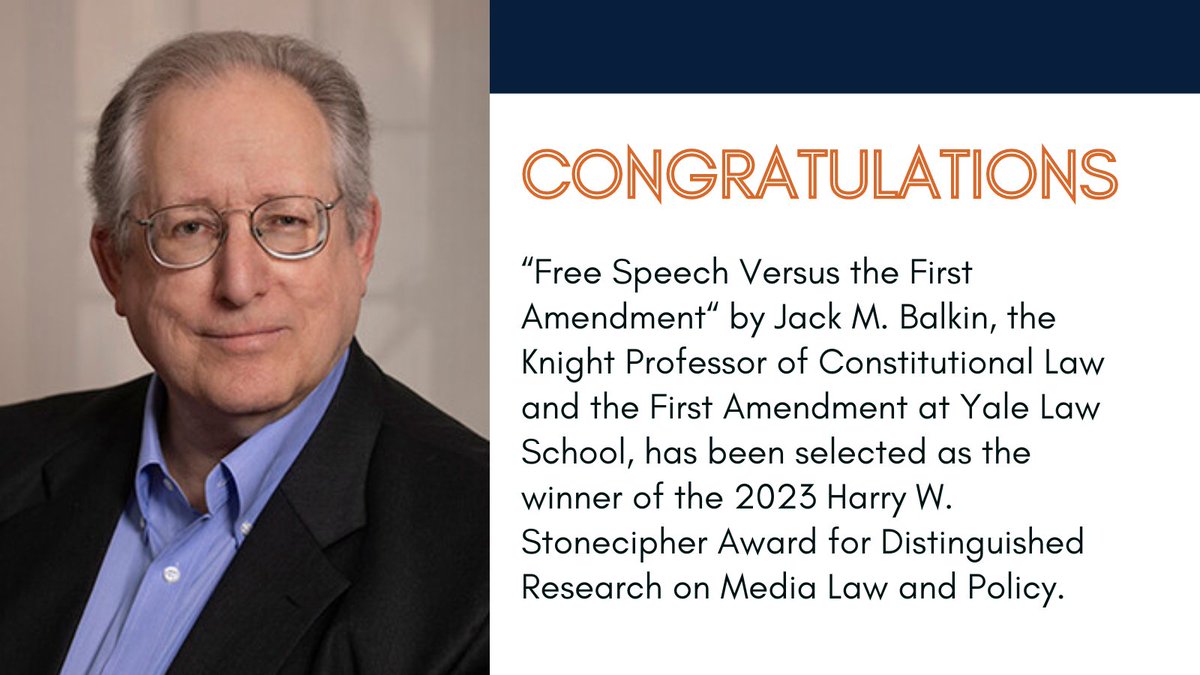 Congrats to @jackbalkin, whose article “Free Speech Versus the First Amendment,” has been selected as the winner of the 2023 Harry W. Stonecipher Award for Distinguished Research on Media Law and Policy! His article was published in the @UCLALawReview.